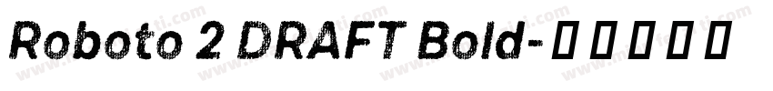 Roboto 2 DRAFT Bold字体转换